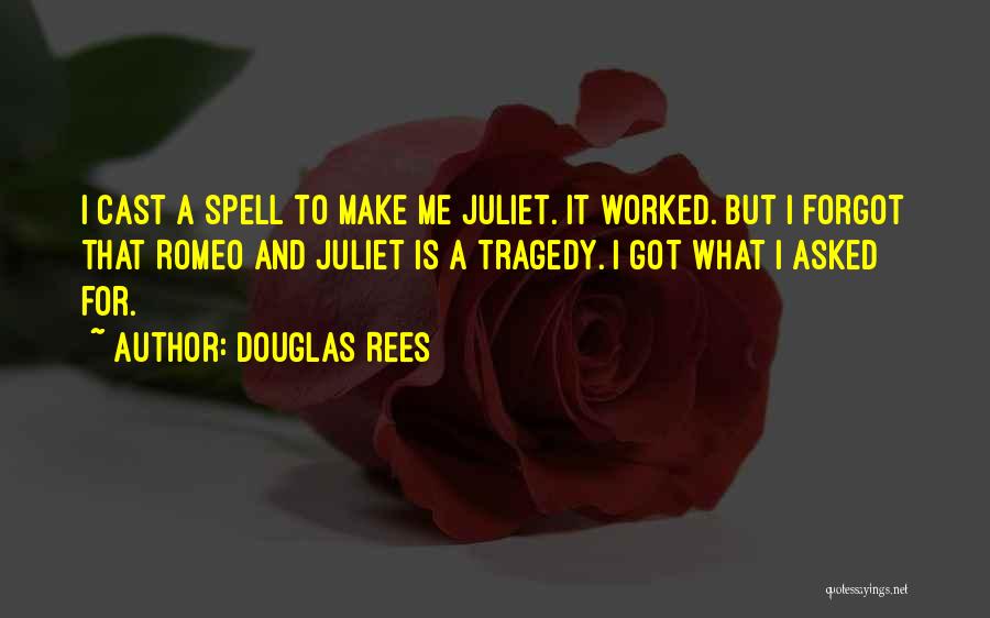 Douglas Rees Quotes 1301898