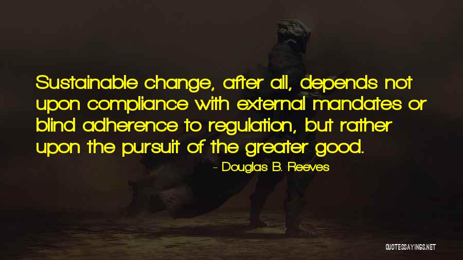 Douglas Reeves Quotes By Douglas B. Reeves