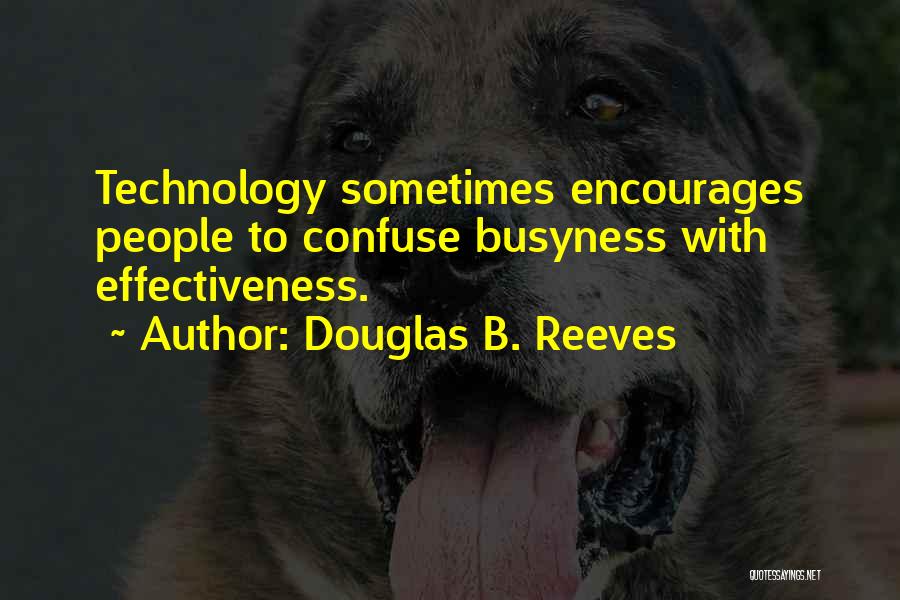 Douglas Reeves Quotes By Douglas B. Reeves