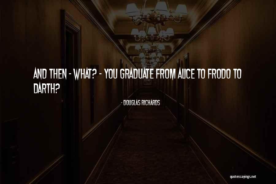 Douglas Richards Quotes 1867876 Douglas Richards Quotes 1867876