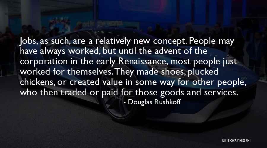 Douglas Rushkoff Quotes 1019983 Douglas Rushkoff Quotes 1019983