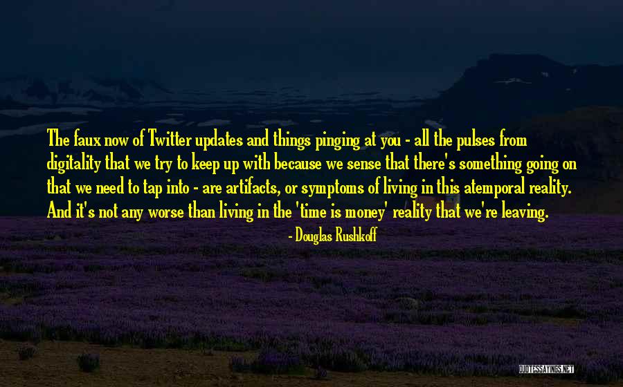 Douglas Rushkoff Quotes 1028504