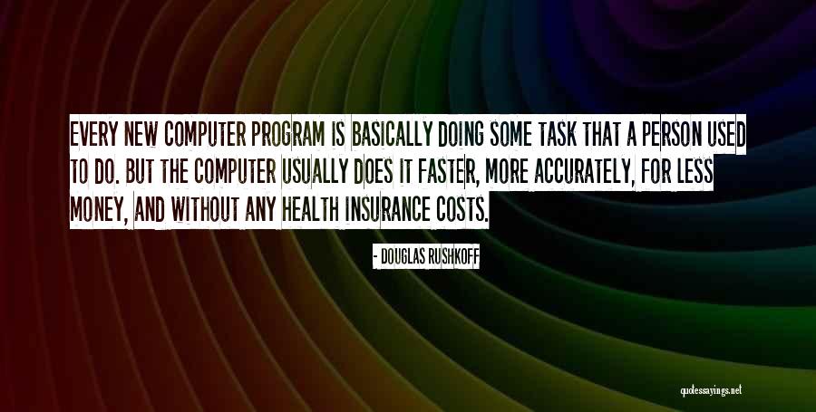 Douglas Rushkoff Quotes 1051019 Douglas Rushkoff Quotes 1051019