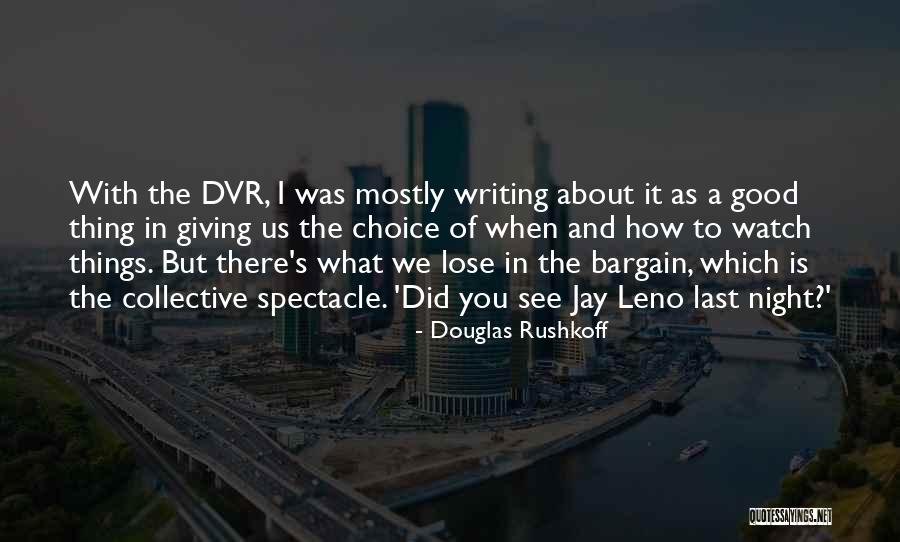 Douglas Rushkoff Quotes 106623