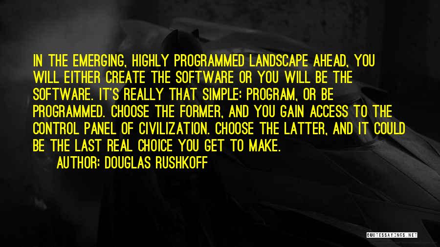 Douglas Rushkoff Quotes 1113696