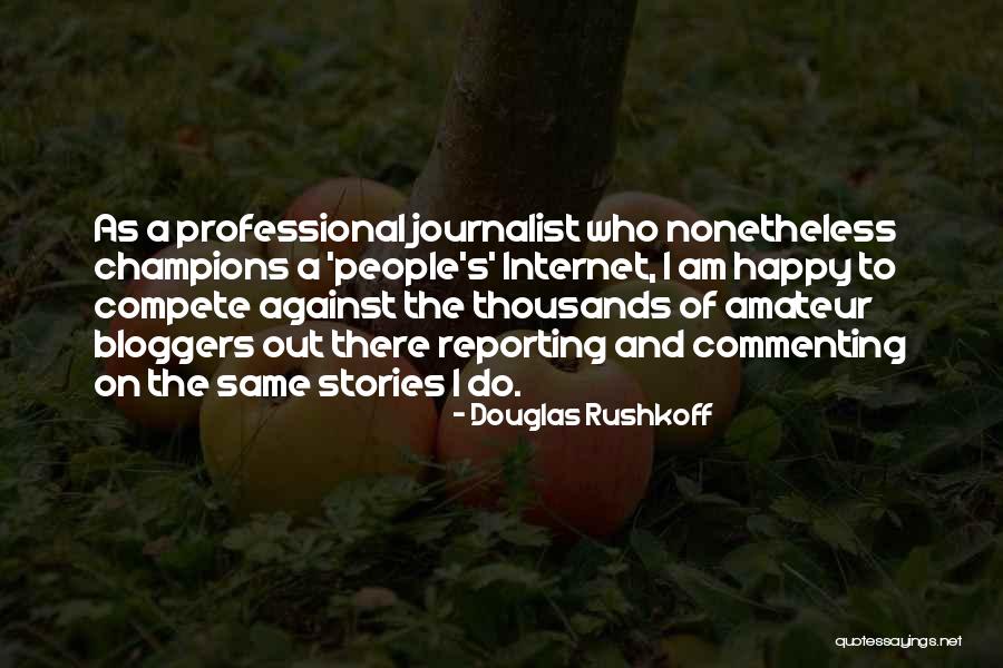 Douglas Rushkoff Quotes 1127011 Douglas Rushkoff Quotes 1127011