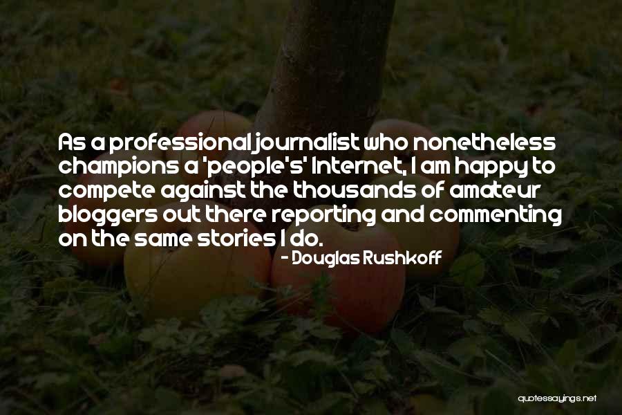 Douglas Rushkoff Quotes 1127011