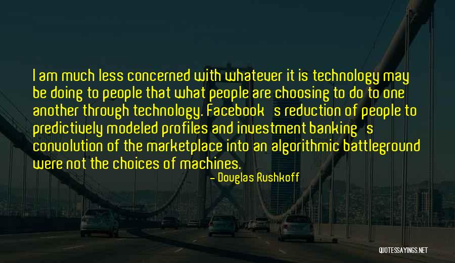 Douglas Rushkoff Quotes 1303542 Douglas Rushkoff Quotes 1303542