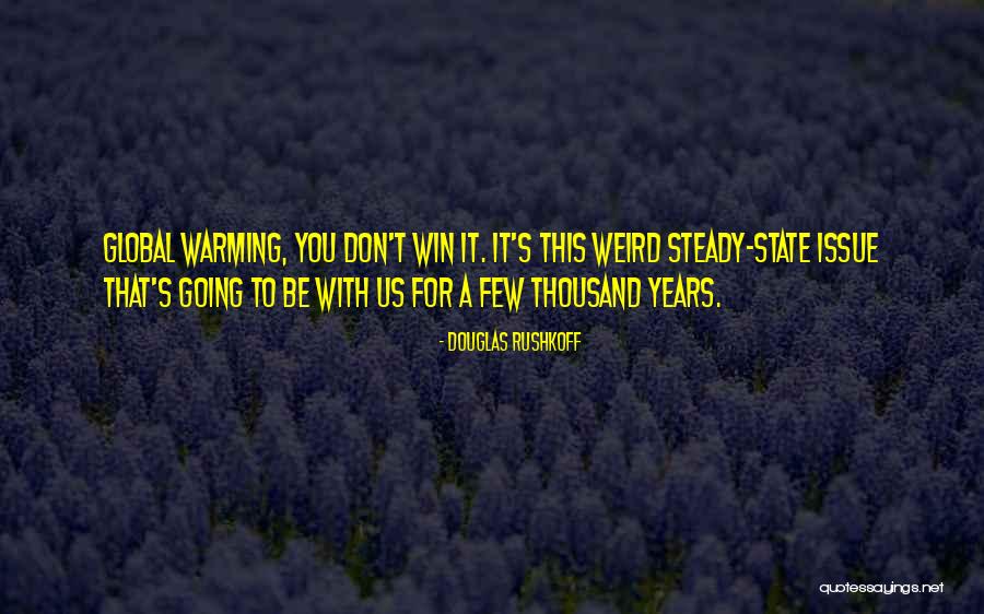 Douglas Rushkoff Quotes 1508584 Douglas Rushkoff Quotes 1508584
