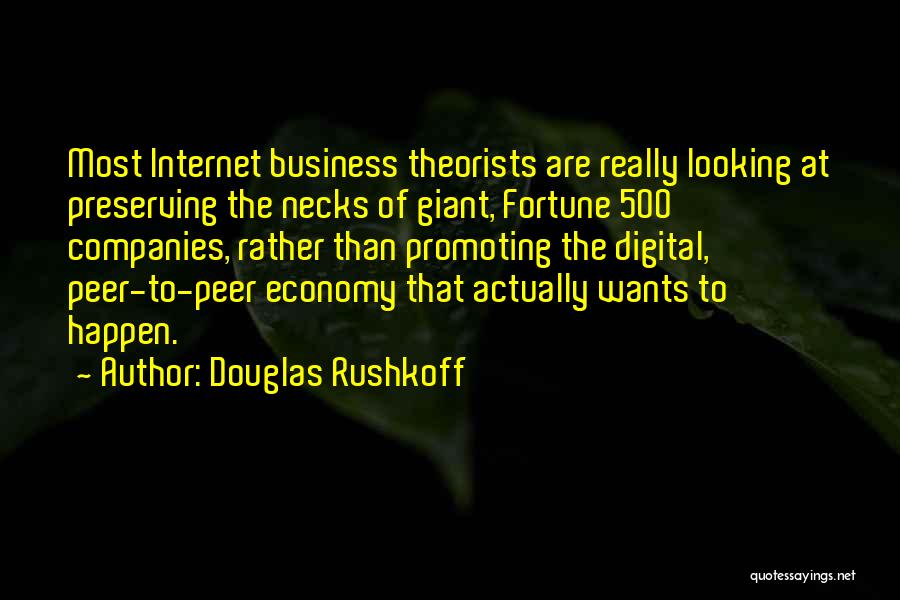 Douglas Rushkoff Quotes 1560868