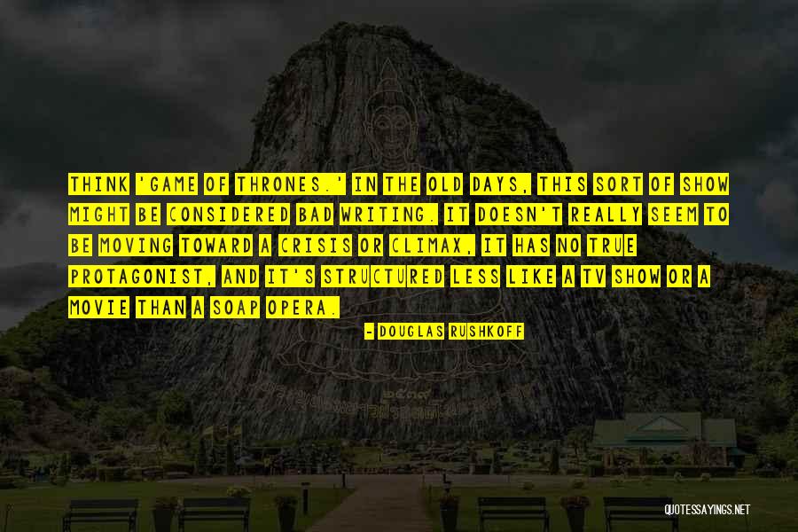Douglas Rushkoff Quotes 1660590 Douglas Rushkoff Quotes 1660590