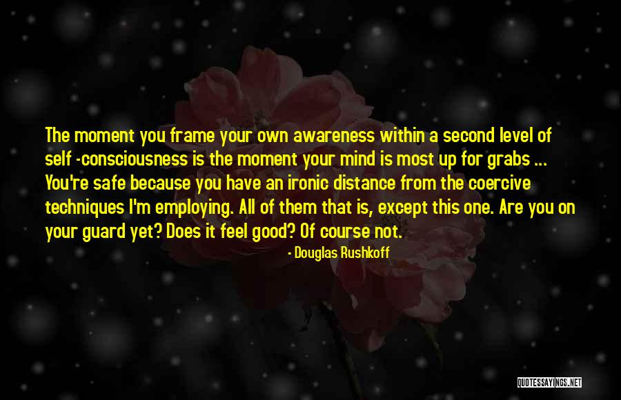 Douglas Rushkoff Quotes 1706906