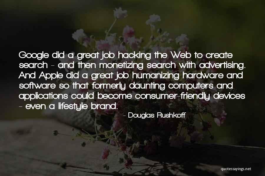 Douglas Rushkoff Quotes 1897159