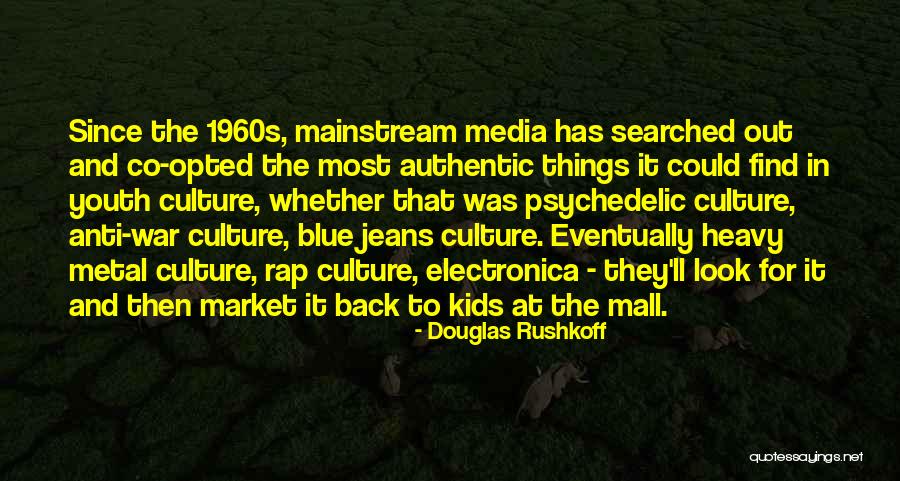 Douglas Rushkoff Quotes 1998434 Douglas Rushkoff Quotes 1998434