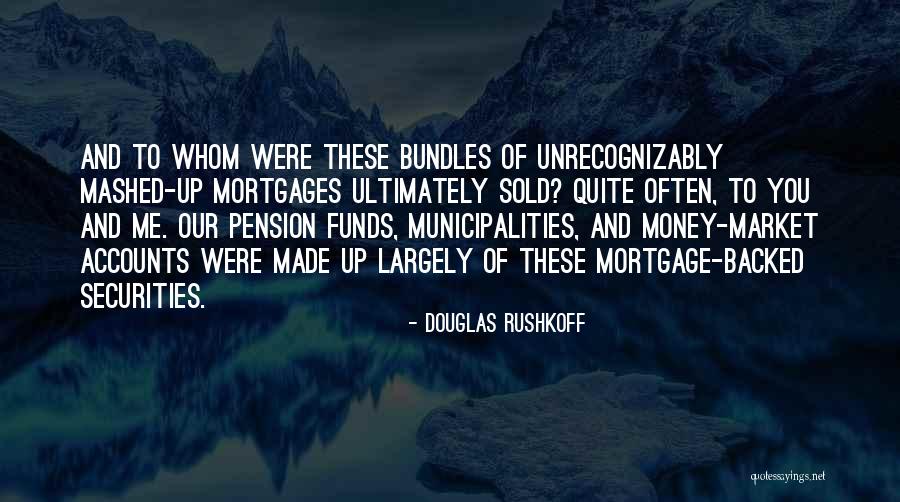 Douglas Rushkoff Quotes 2089513