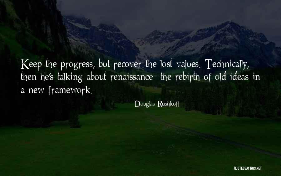 Douglas Rushkoff Quotes 319701 Douglas Rushkoff Quotes 319701