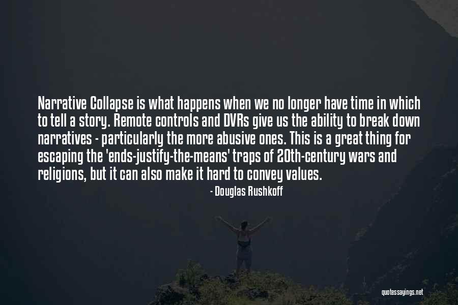 Douglas Rushkoff Quotes 777711 Douglas Rushkoff Quotes 777711
