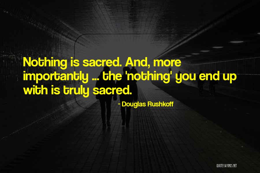 Douglas Rushkoff Quotes 844218 Douglas Rushkoff Quotes 844218