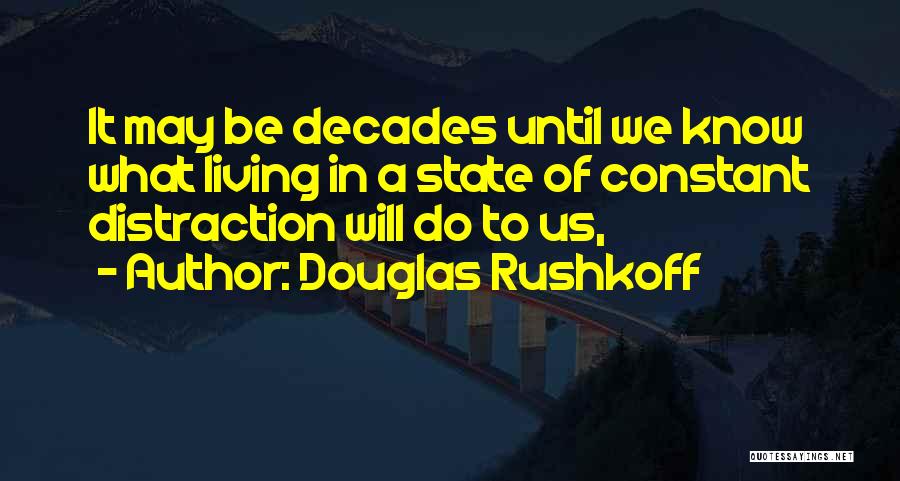Douglas Rushkoff Quotes 939270