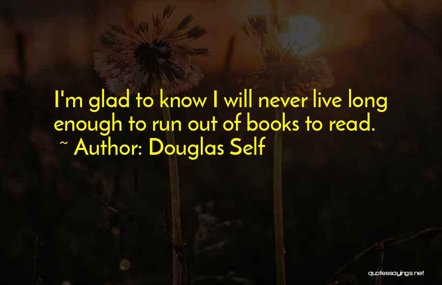 Douglas Self Quotes 536066