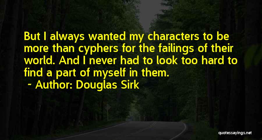 Douglas Sirk Quotes 1535659
