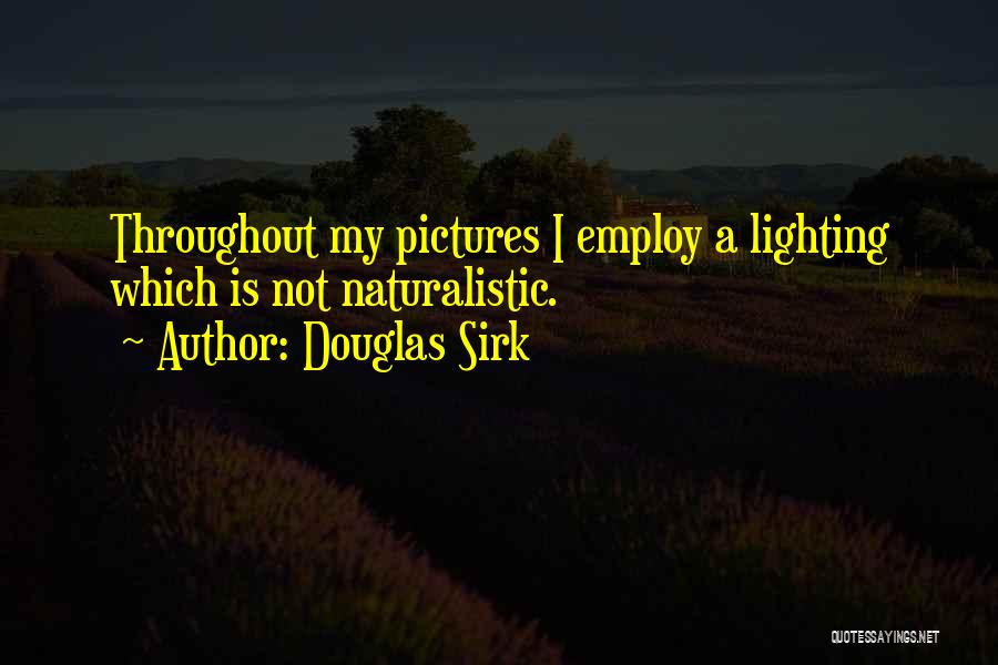 Douglas Sirk Quotes 1805589