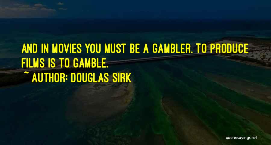 Douglas Sirk Quotes 2190467