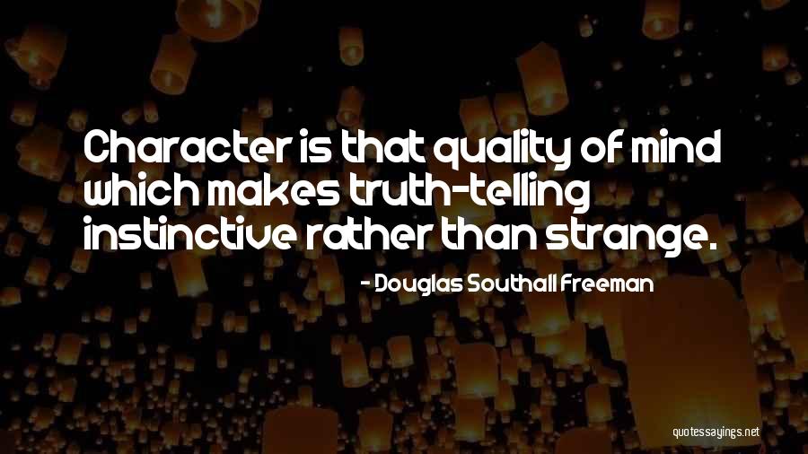 Douglas Southall Freeman Quotes 985385