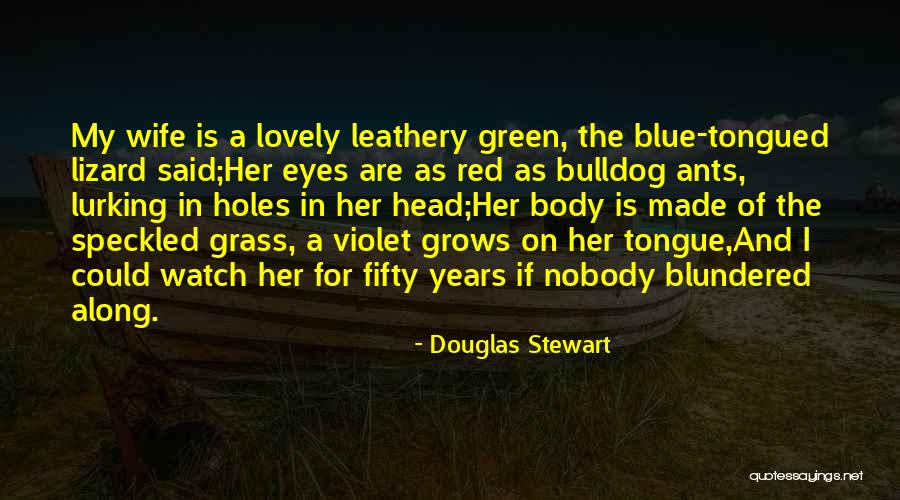 Douglas Stewart Quotes 214987 Douglas Stewart Quotes 214987