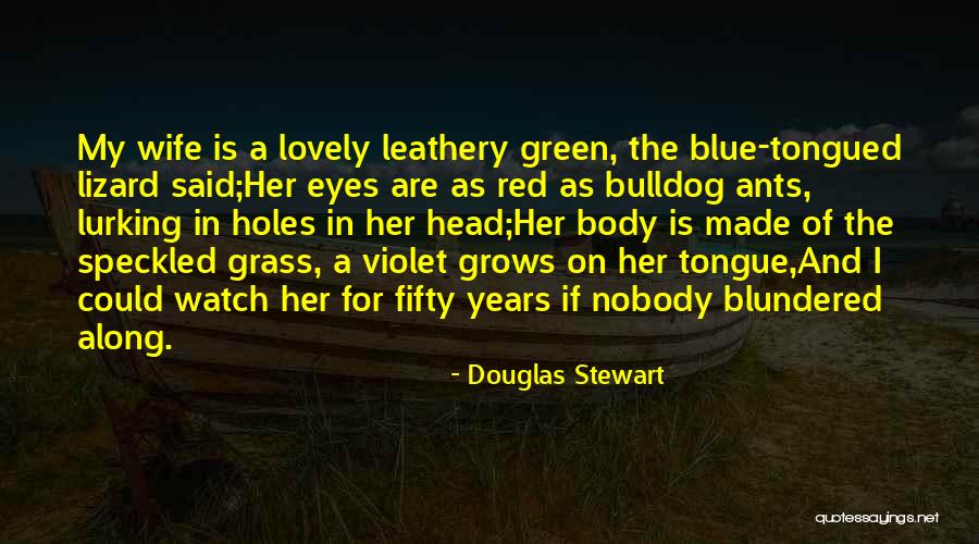 Douglas Stewart Quotes 214987