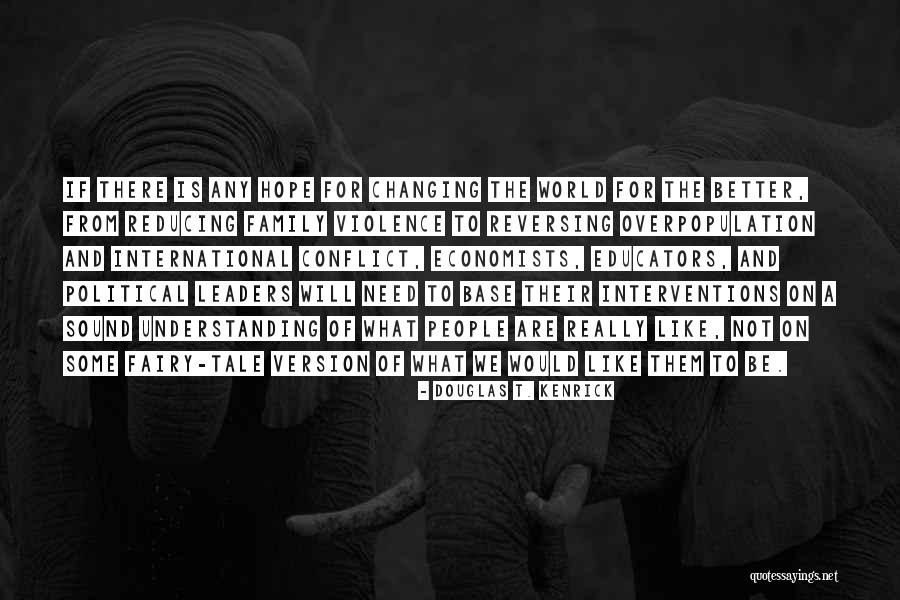 Douglas T. Kenrick Quotes 308840 Douglas T. Kenrick Quotes 308840