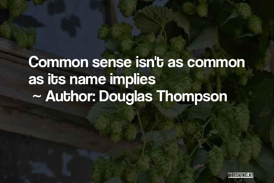 Douglas Thompson Quotes 2113622