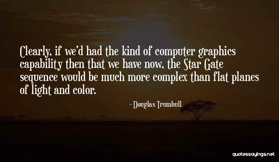 Douglas Trumbull Quotes 227485