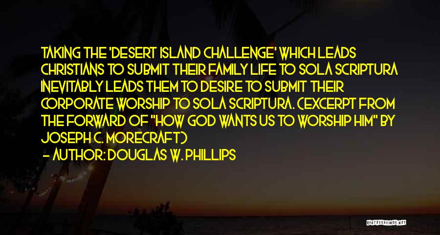 Douglas W. Phillips Quotes 1412767