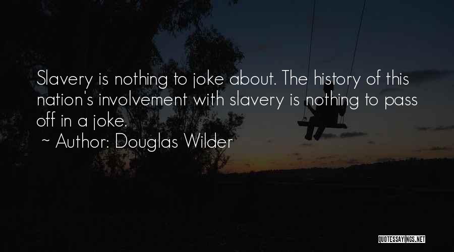 Douglas Wilder Quotes 651119