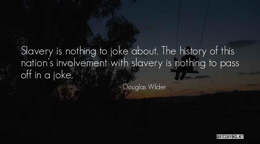 Douglas Wilder Quotes 651119 Douglas Wilder Quotes 651119