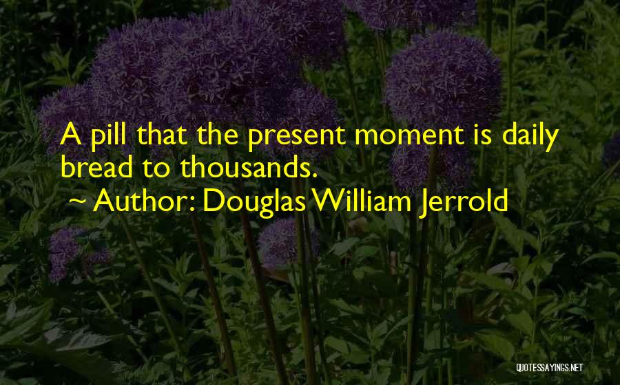 Douglas William Jerrold Quotes 1094807