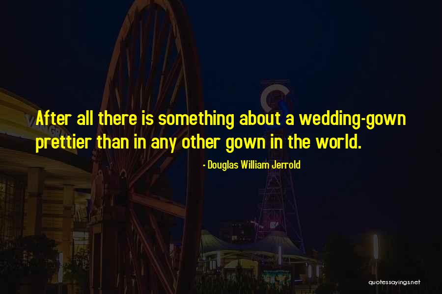 Douglas William Jerrold Quotes 770767 Douglas William Jerrold Quotes 770767