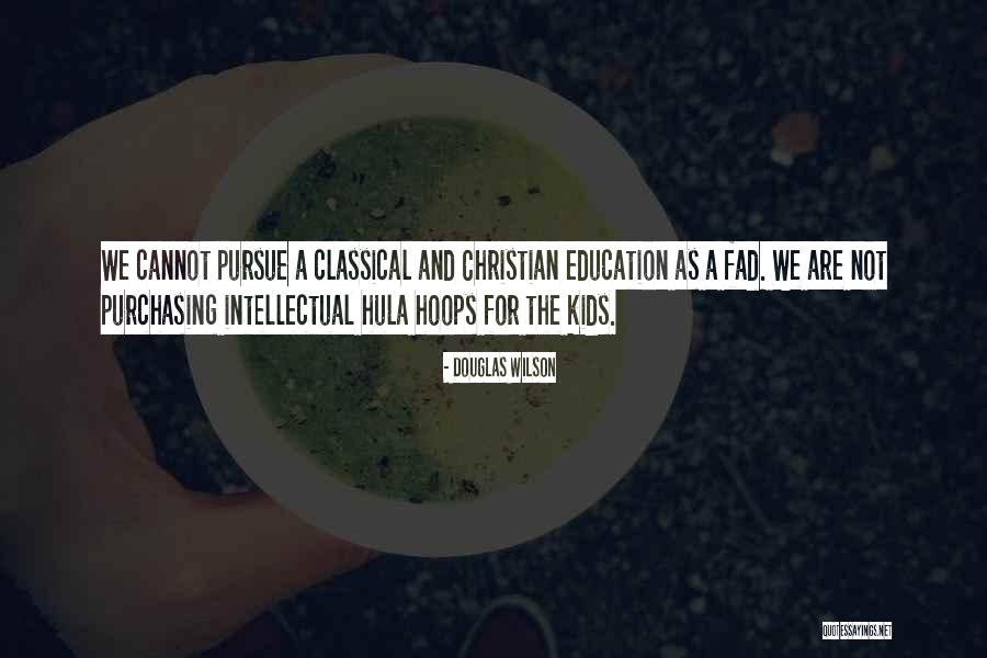 Douglas Wilson Quotes 1073191 Douglas Wilson Quotes 1073191