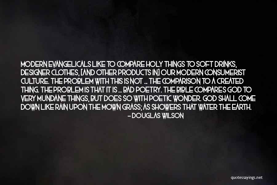 Douglas Wilson Quotes 1088053 Douglas Wilson Quotes 1088053