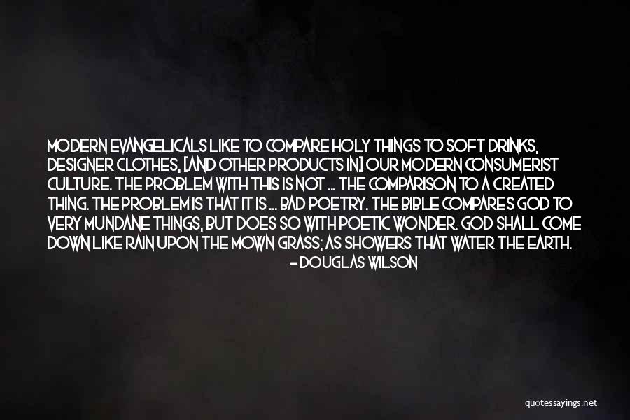 Douglas Wilson Quotes 1088053