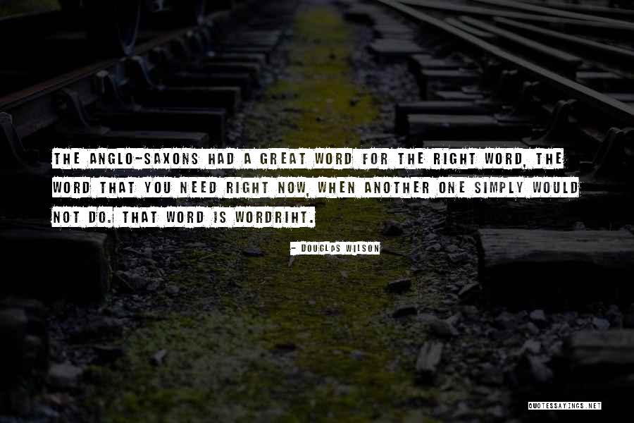 Douglas Wilson Quotes 1129645 Douglas Wilson Quotes 1129645