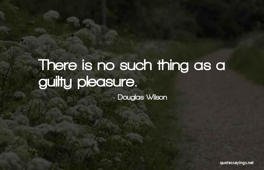 Douglas Wilson Quotes 1518351