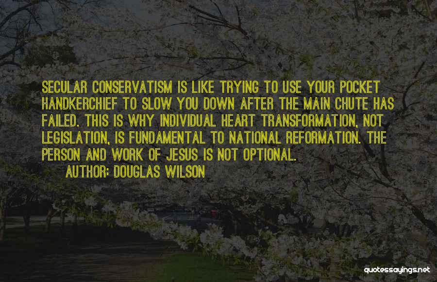 Douglas Wilson Quotes 1676750