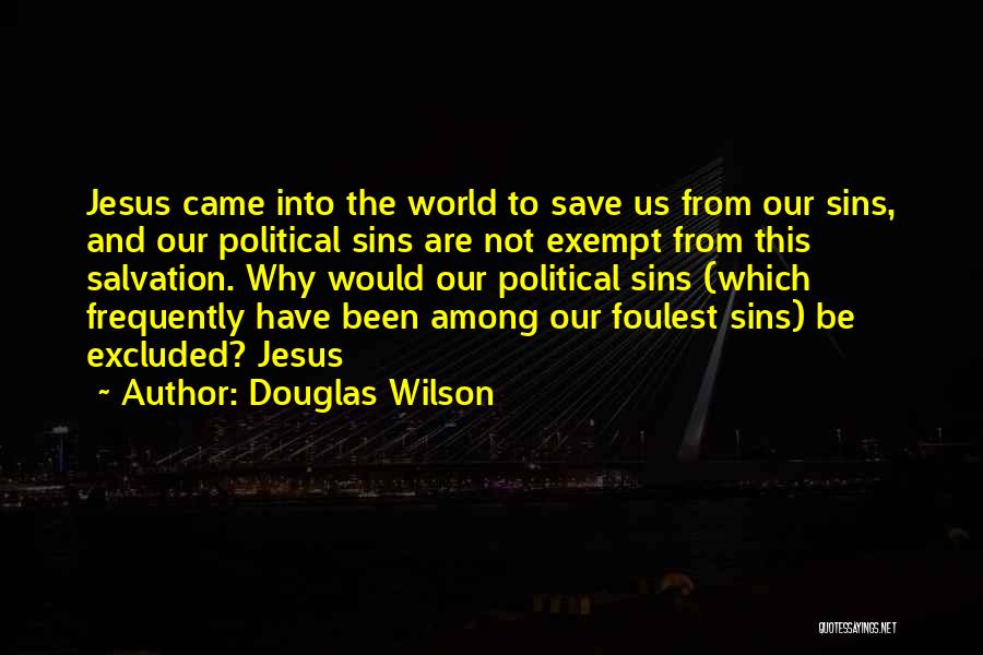 Douglas Wilson Quotes 1696900