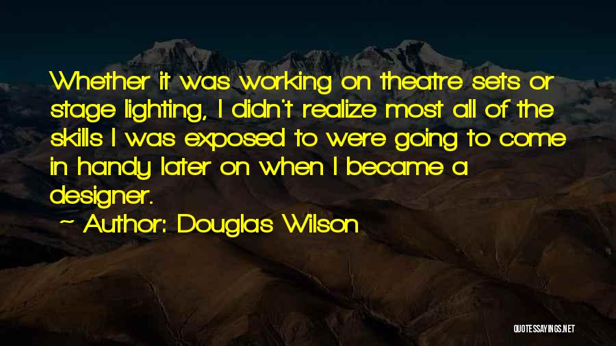 Douglas Wilson Quotes 1927214