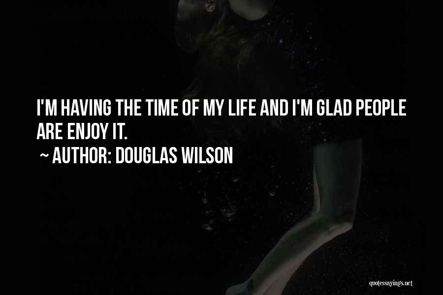 Douglas Wilson Quotes 2018791