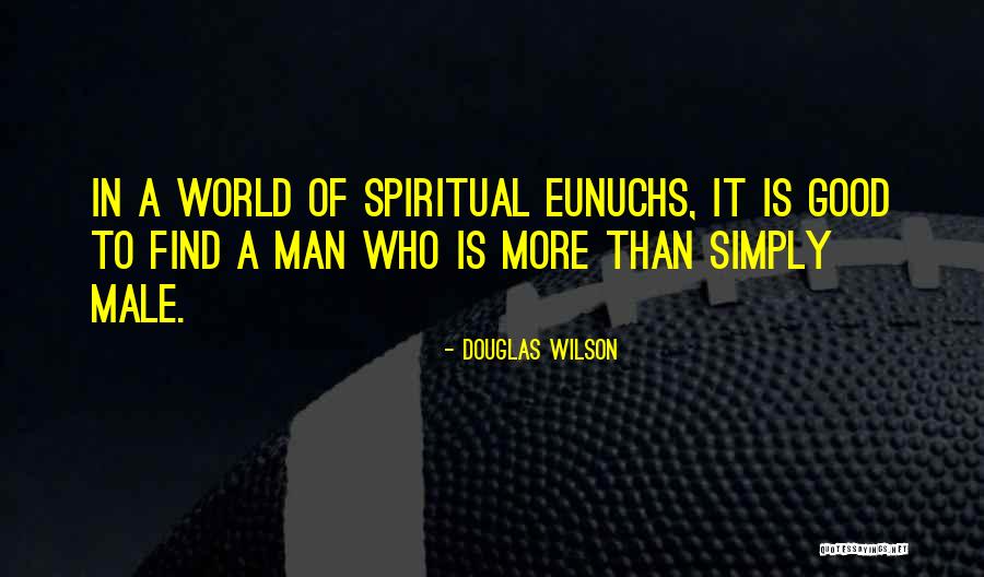 Douglas Wilson Quotes 2060084