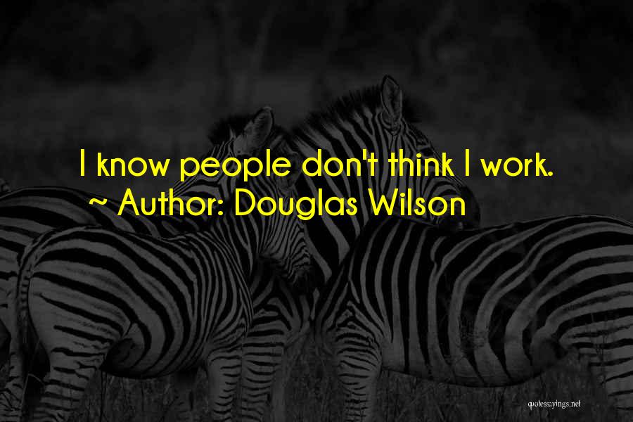 Douglas Wilson Quotes 771414
