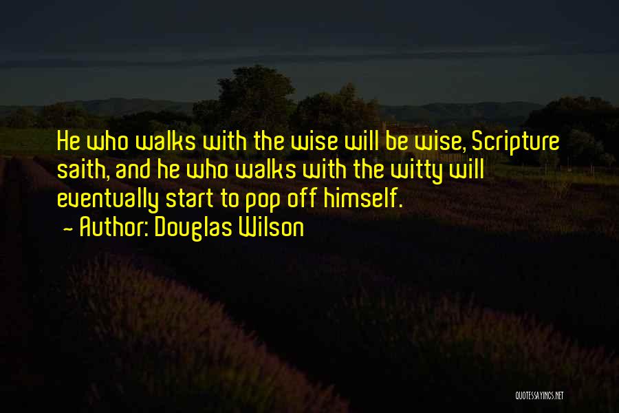Douglas Wilson Quotes 862660